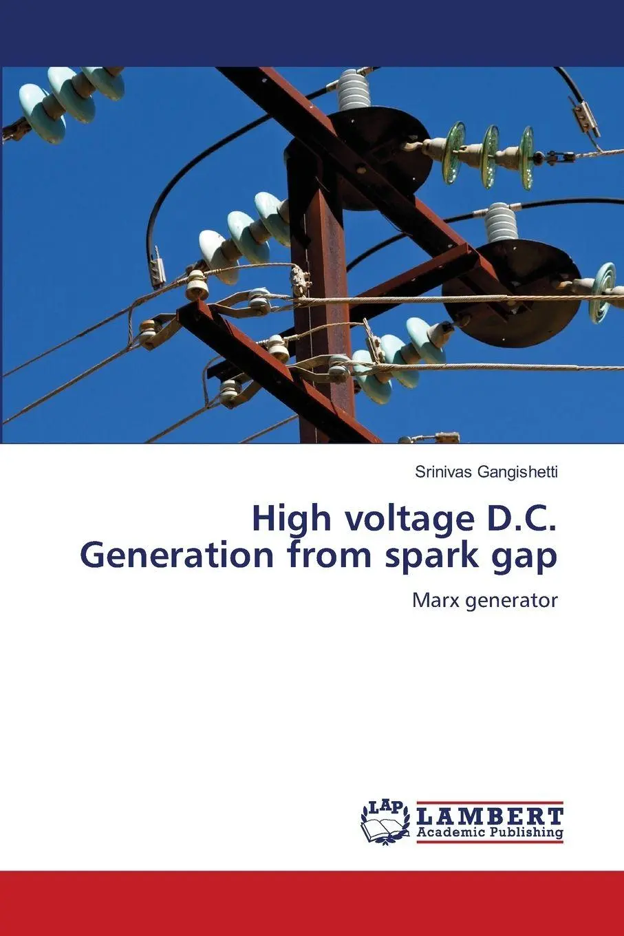 Cover: 9786206165057 | High voltage D.C. Generation from spark gap | Marx generator | Buch