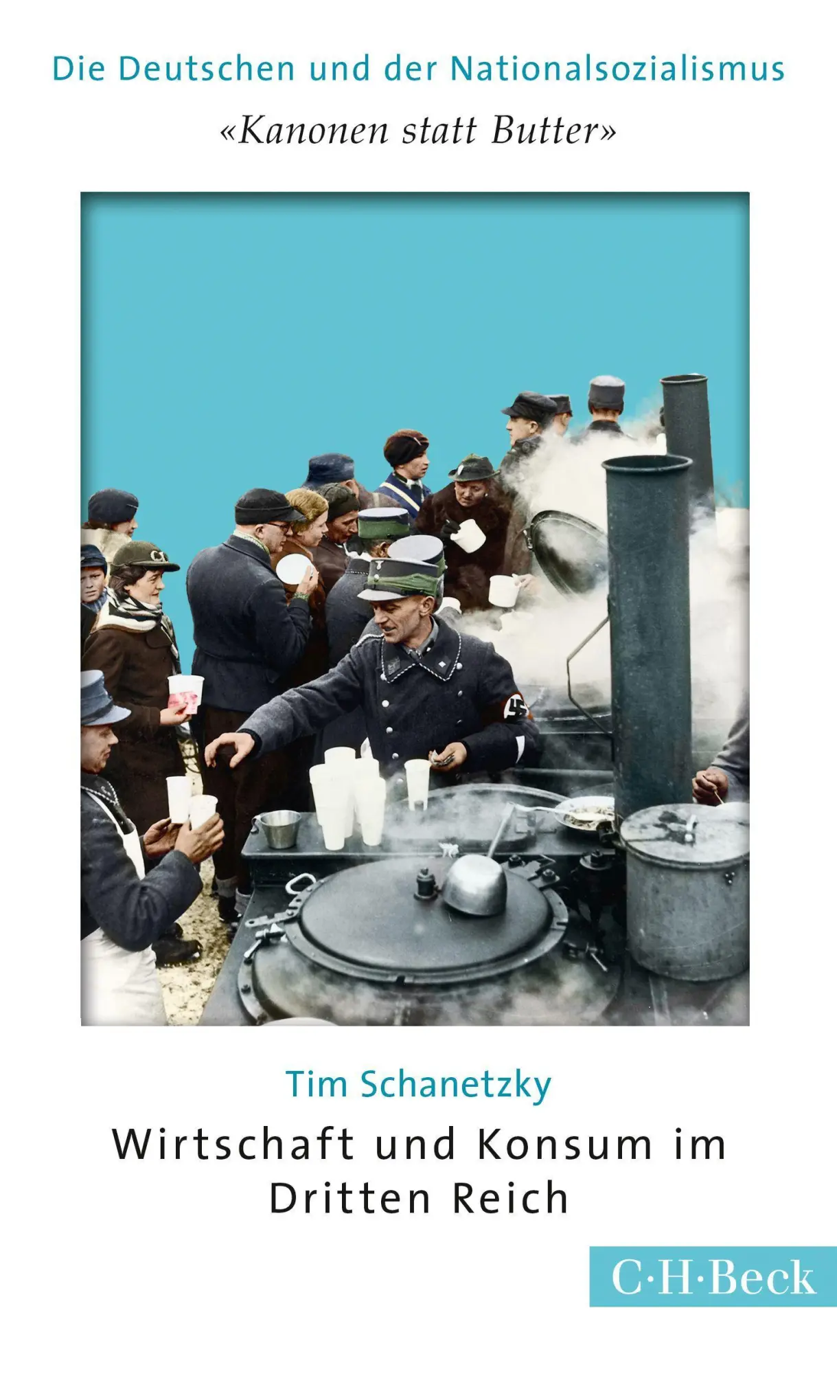 Cover: 9783406675157 | 'Kanonen statt Butter' | Wirtschaft und Konsum im Dritten Reich | Buch