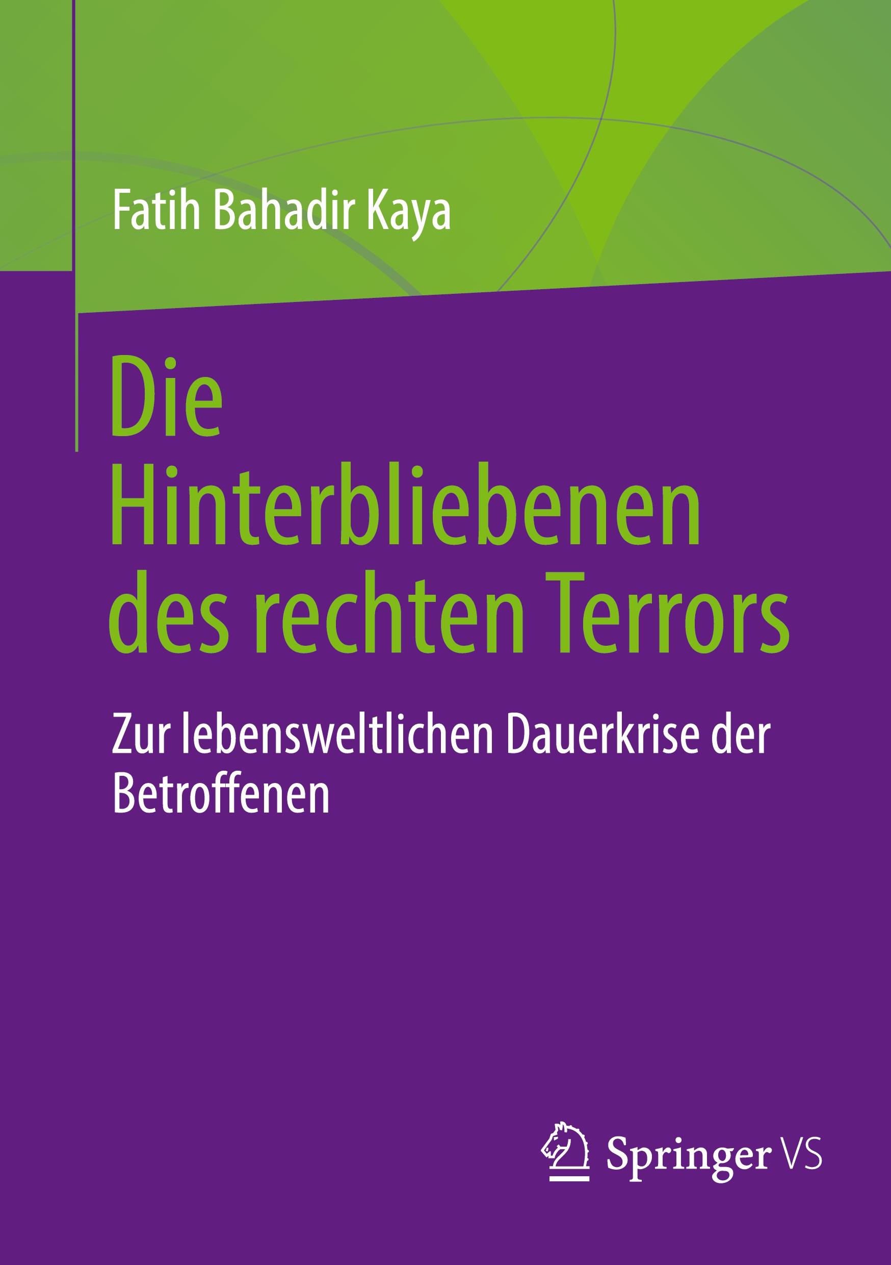 Cover: 9783658445157 | Die Hinterbliebenen des rechten Terrors | Fatih Bahadir Kaya | Buch