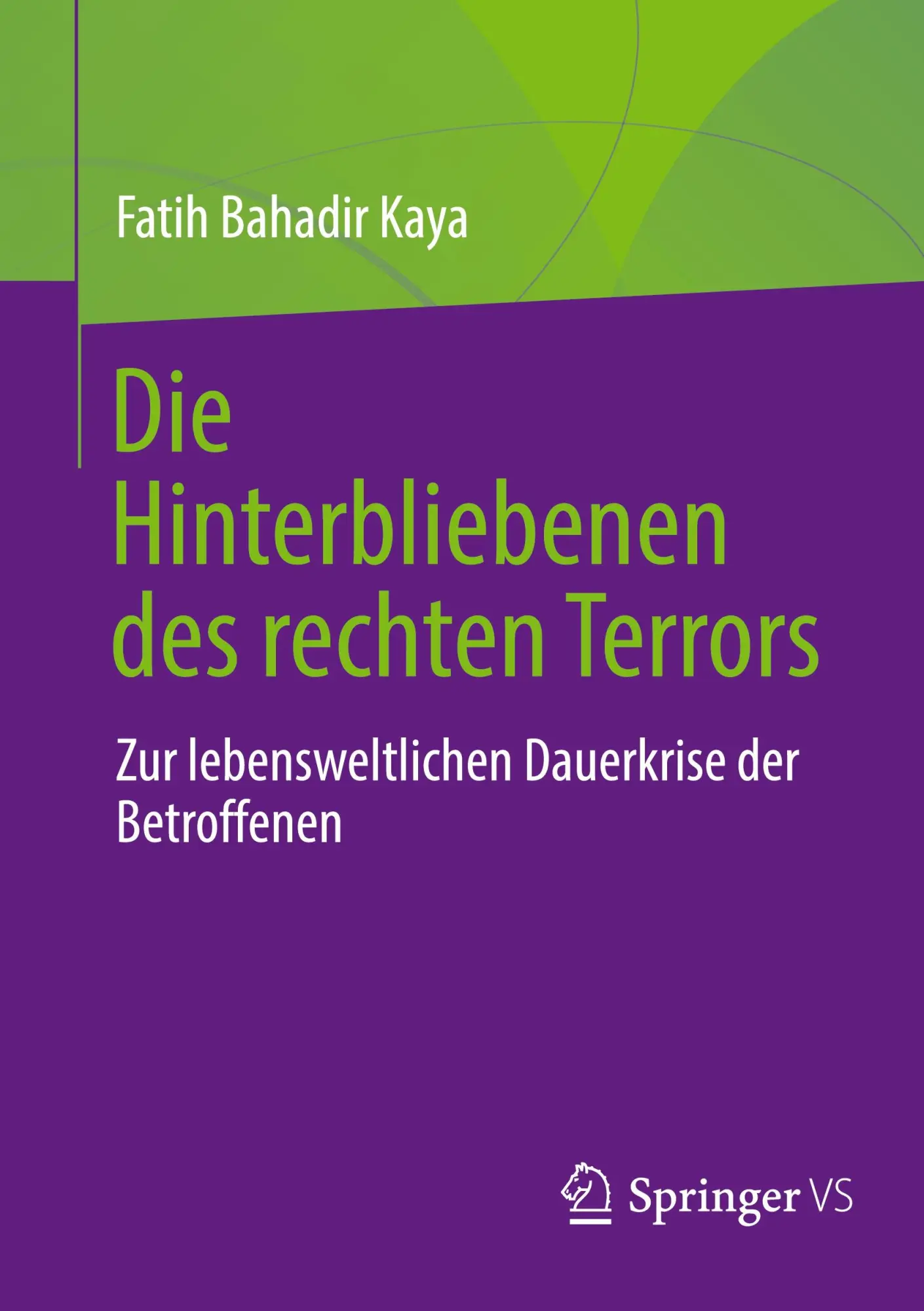 Cover: 9783658445157 | Die Hinterbliebenen des rechten Terrors | Fatih Bahadir Kaya | Buch