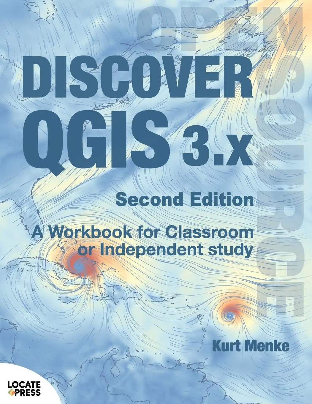 Cover: 9780986805257 | Discover QGIS 3.x - Second Edition | Kurt Menke | Taschenbuch | 2022