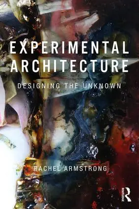 Cover: 9781138575257 | Experimental Architecture | Designing the Unknown | Newcastle | Buch