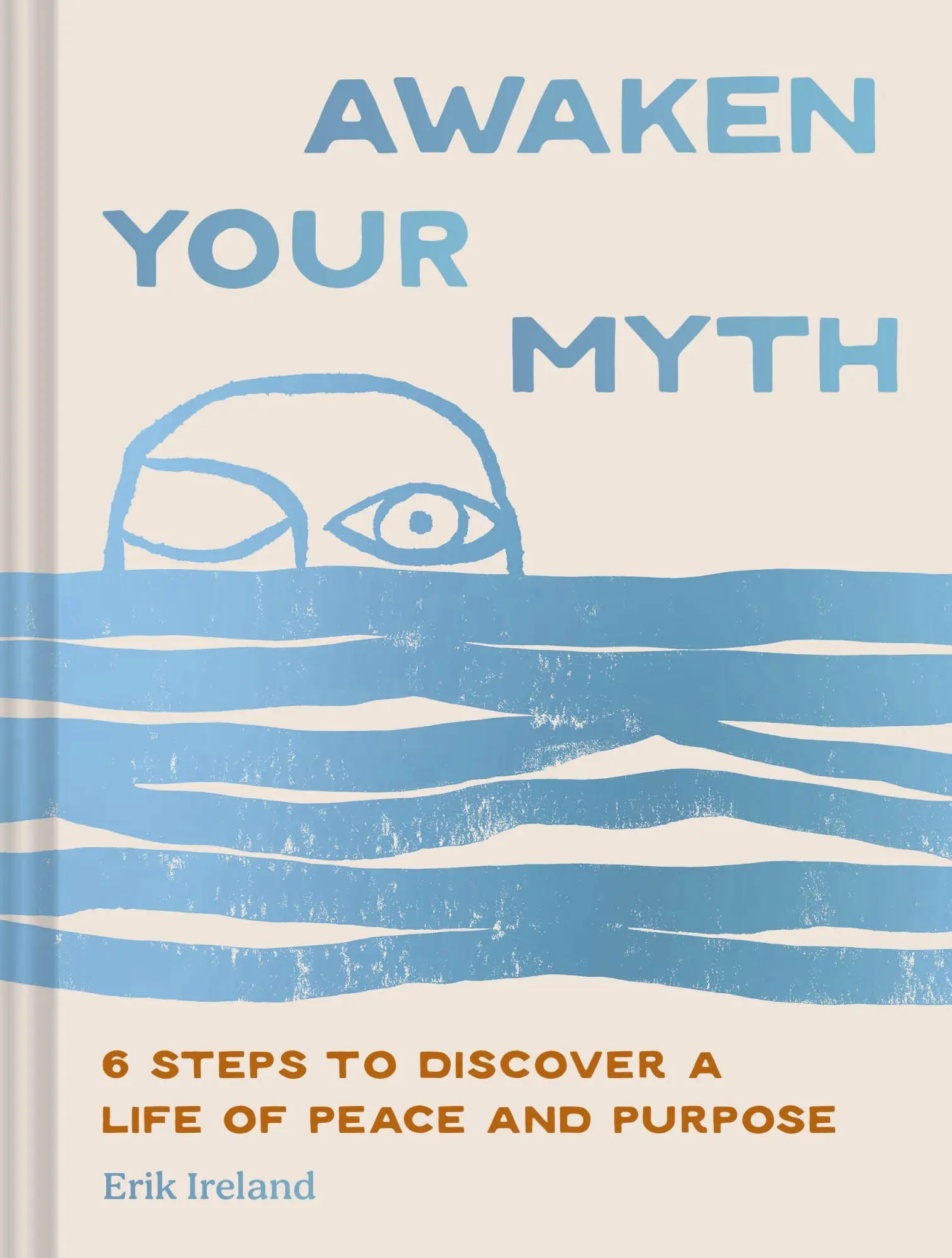 Cover: 9781797235257 | Awaken Your Myth | 6 Steps to Discover a Life of Peace and Purpose