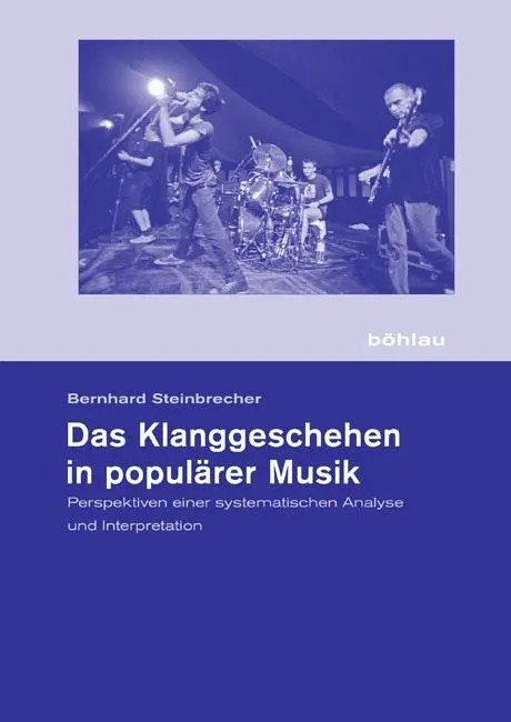 Cover: 9783412505257 | Das Klanggeschehen in populärer Musik | Bernhard Steinbrecher | Buch