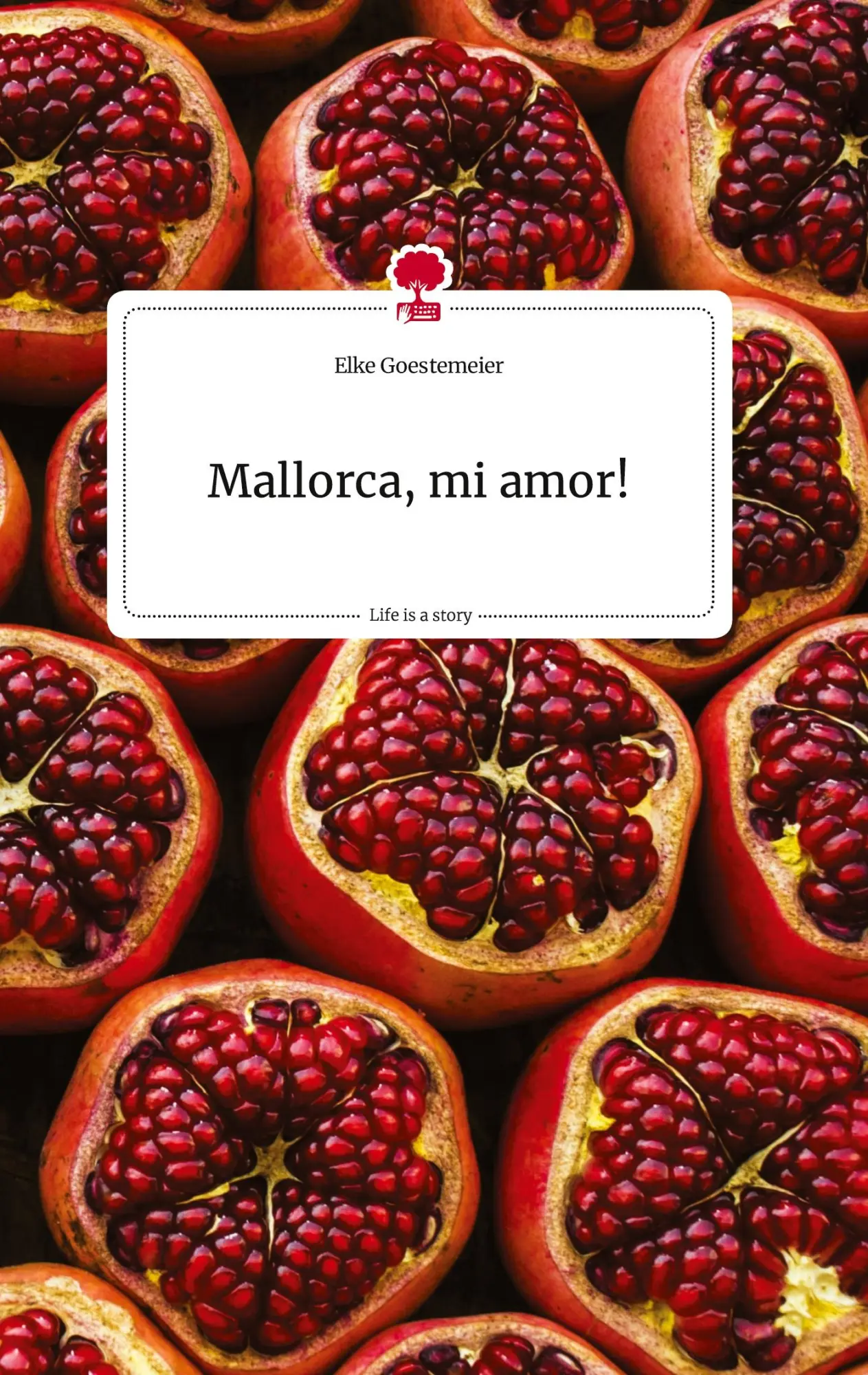 Cover: 9783710805257 | Mallorca, mi amor! Life is a Story - story.one | Elke Goestemeier