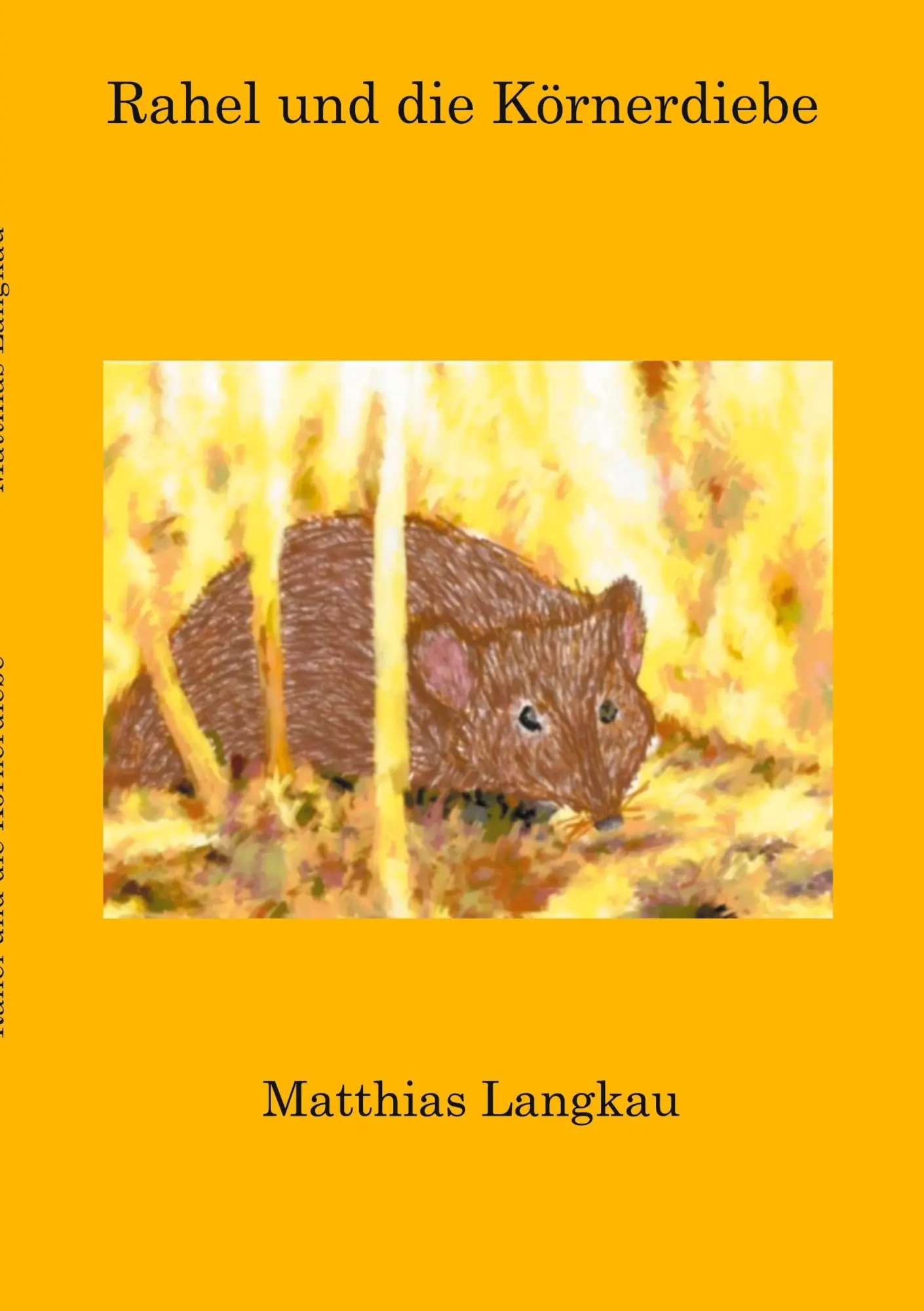 Cover: 9783754395257 | Rahel und die Körnerdiebe | Matthias Langkau | Taschenbuch | 76 S.