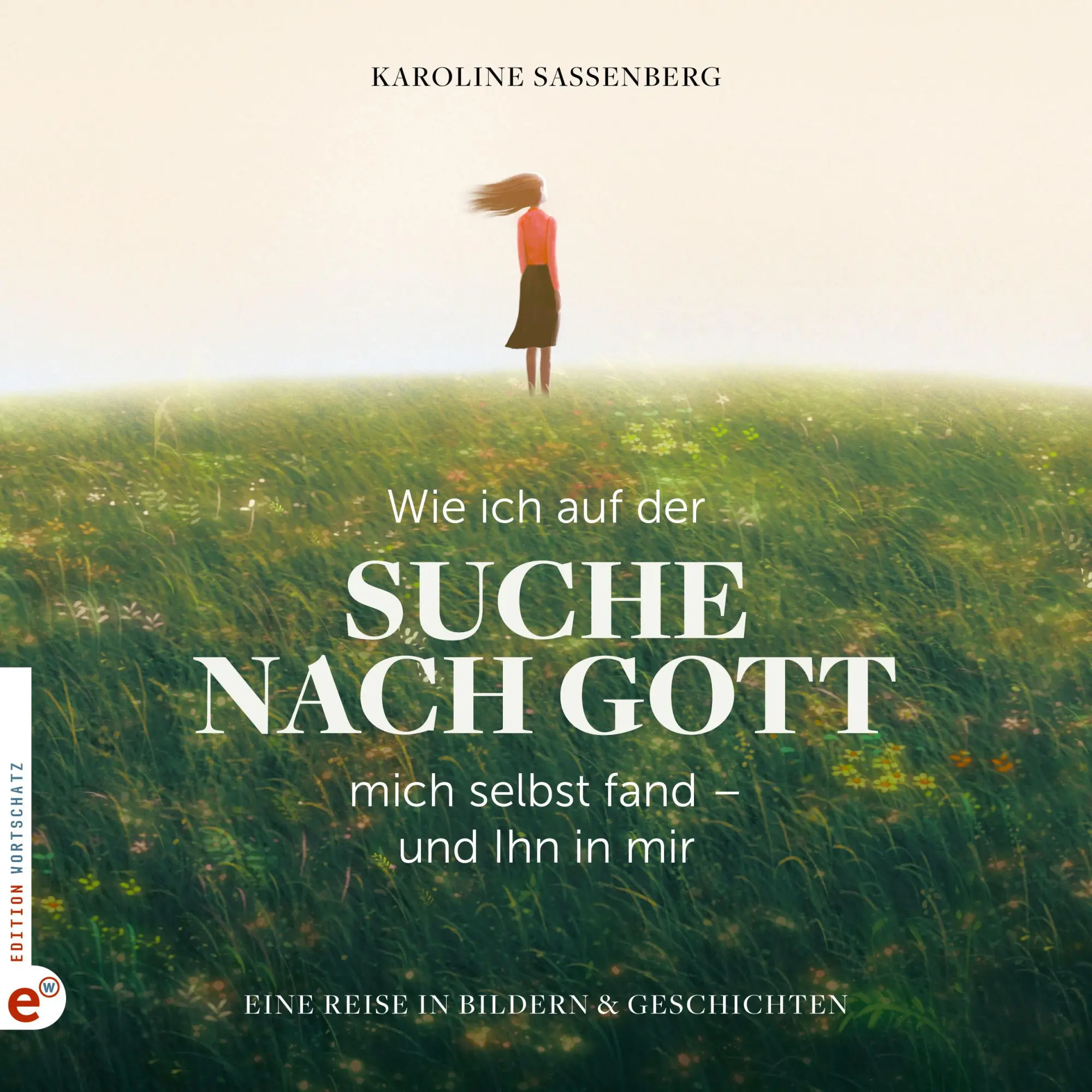 Cover: 9783910955257 | Wie ich auf der Suche nach Gott mich selbst fand - und Ihn in mir