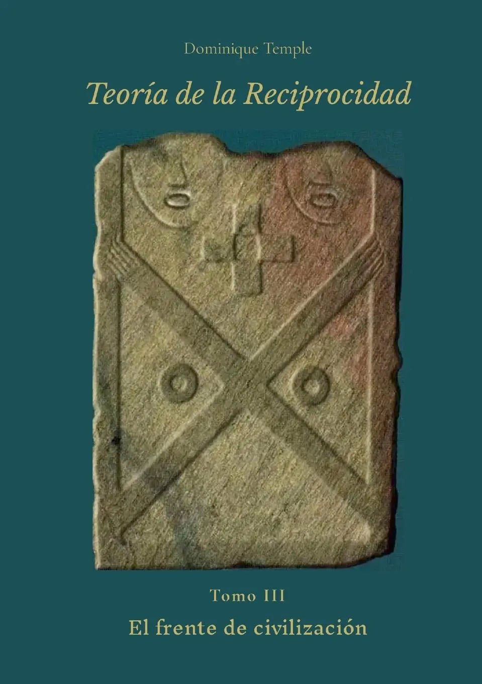 Cover: 9791097505257 | TEORÍA DE LA RECIPROCIDAD - III - El frente de civilización | Temple
