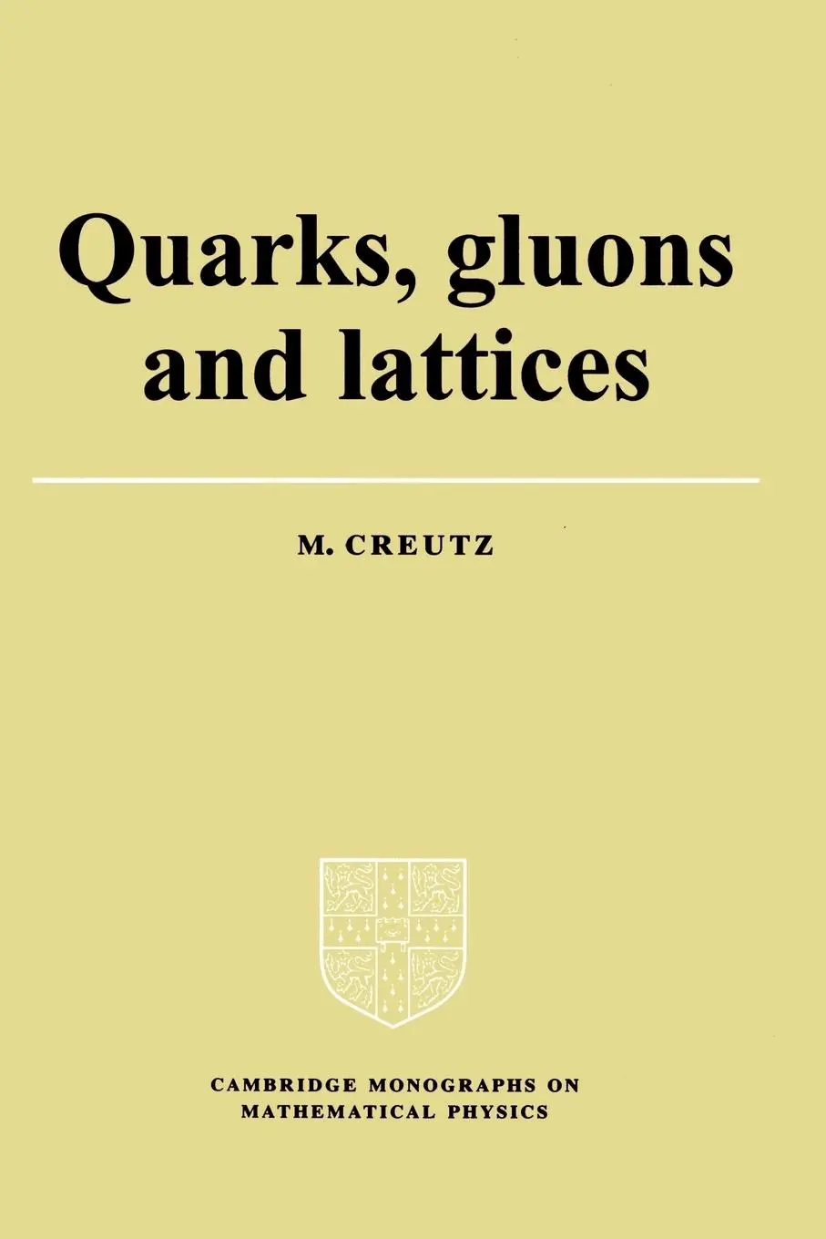 Cover: 9780521315357 | Quarks, Gluons and Lattices | Michael Creutz | Taschenbuch | Englisch