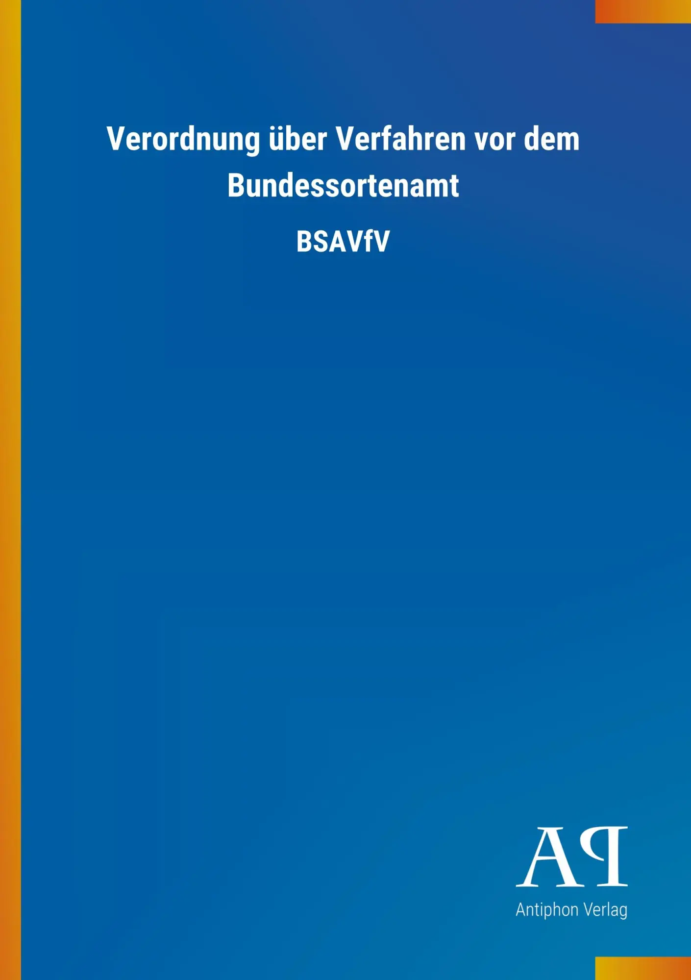 Cover: 9783731445357 | Verordnung über Verfahren vor dem Bundessortenamt | BSAVfV | Verlag