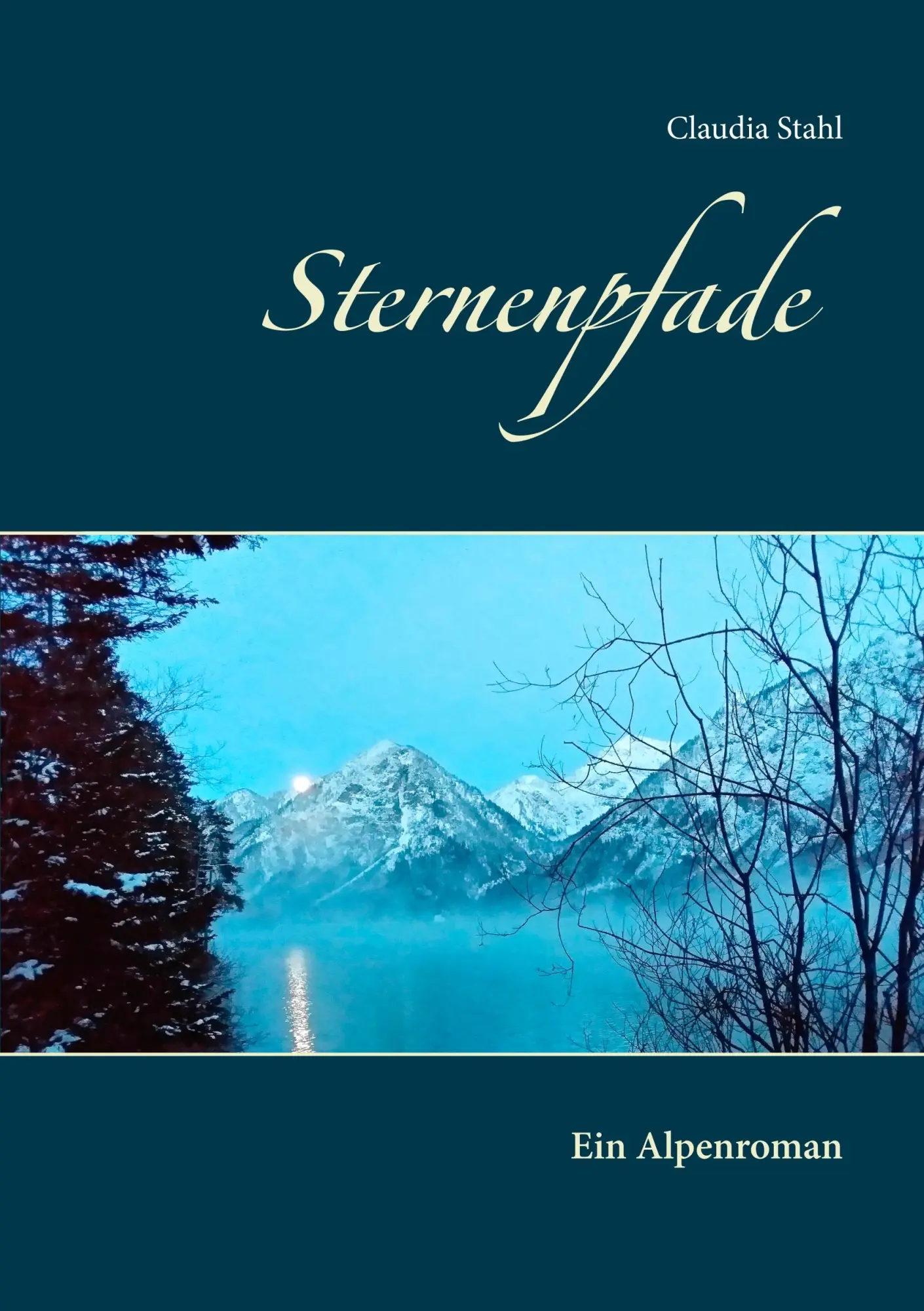 Cover: 9783740735357 | Sternenpfade | Ein Alpenroman | Claudia Stahl | Taschenbuch | 460 S.