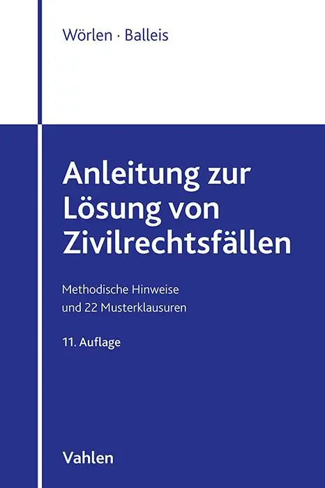 Cover: 9783800675357 | Anleitung zur Lösung von Zivilrechtsfällen | Rainer Wörlen (u. a.)
