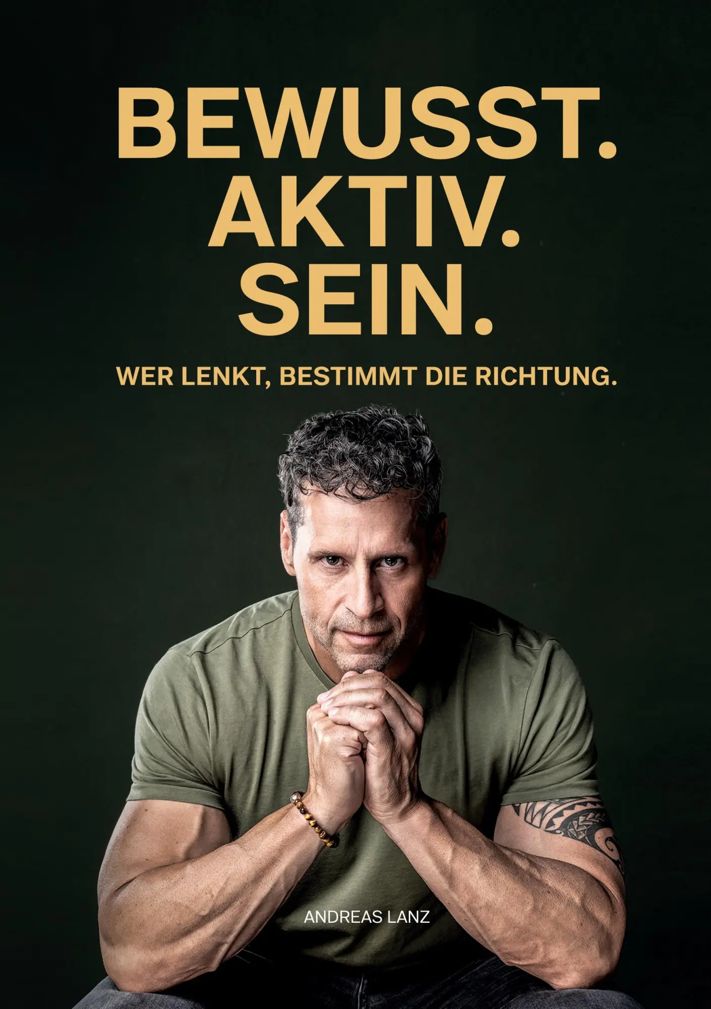 Cover: 9783819275357 | BEWUSST.AKTIV.SEIN | Wer lenkt, bestimmt die Richtung. | Andreas Lanz