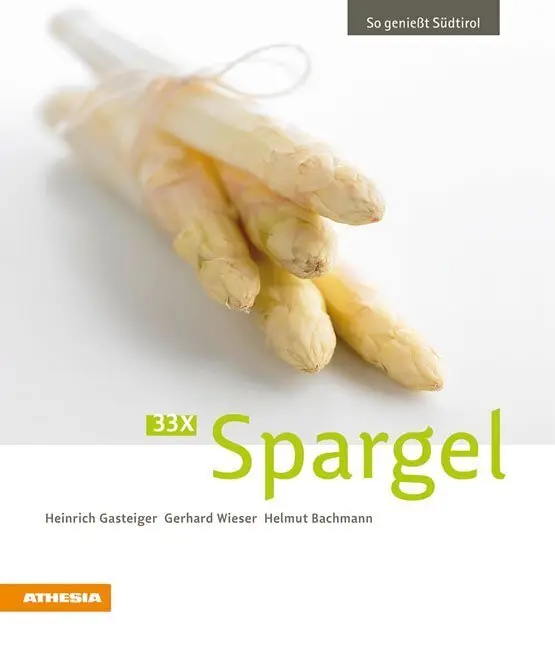 Cover: 9788882665357 | 33 x Spargel | Heinrich Gasteiger (u. a.) | Taschenbuch | 84 S. | 2009