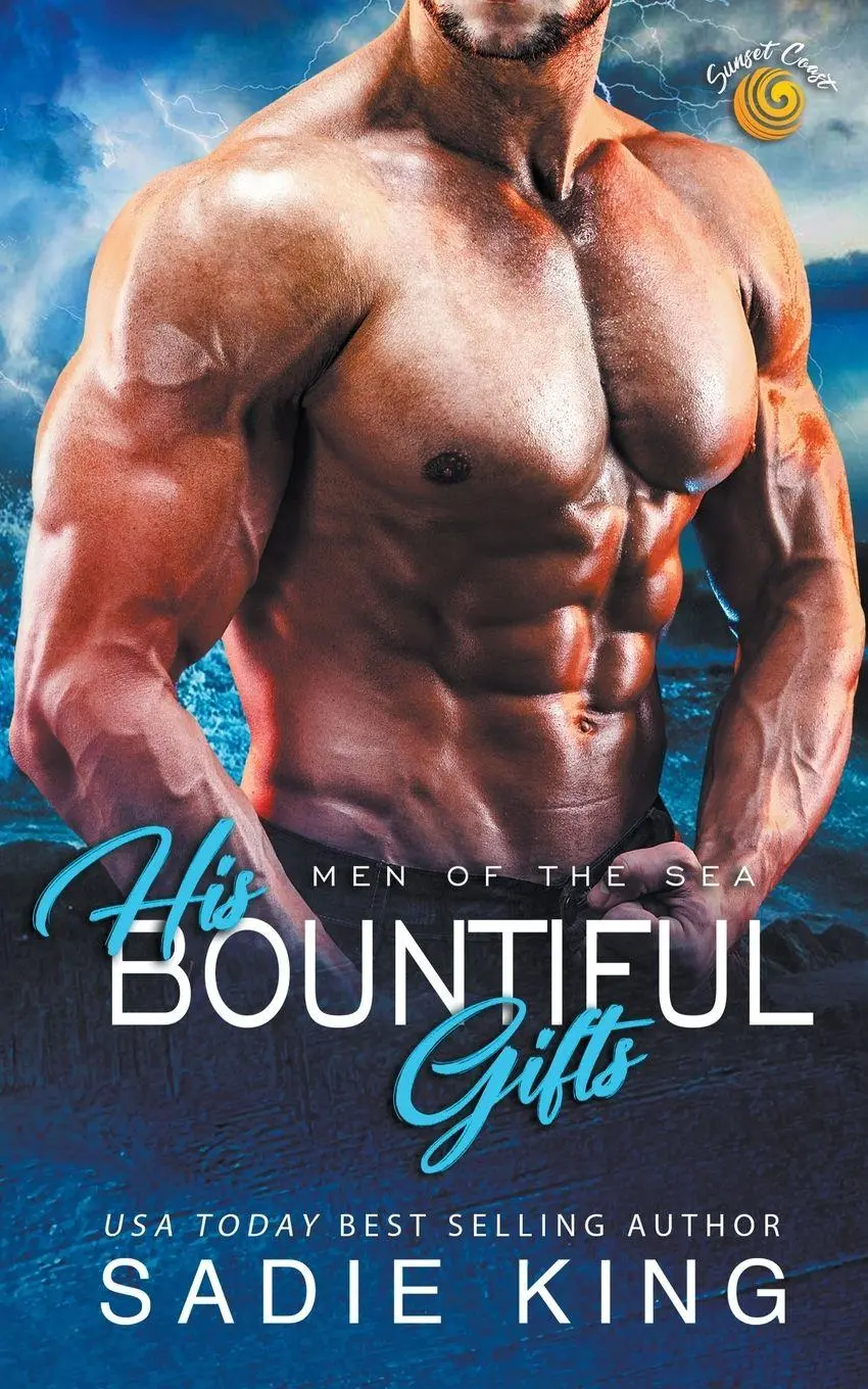 Cover: 9798223375357 | His Bountiful Gifts | Sadie King | Taschenbuch | Men of the Sea | 2023