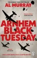 Cover: 9781804995457 | Arnhem: Black Tuesday | Al Murray | Taschenbuch | Englisch | 2025