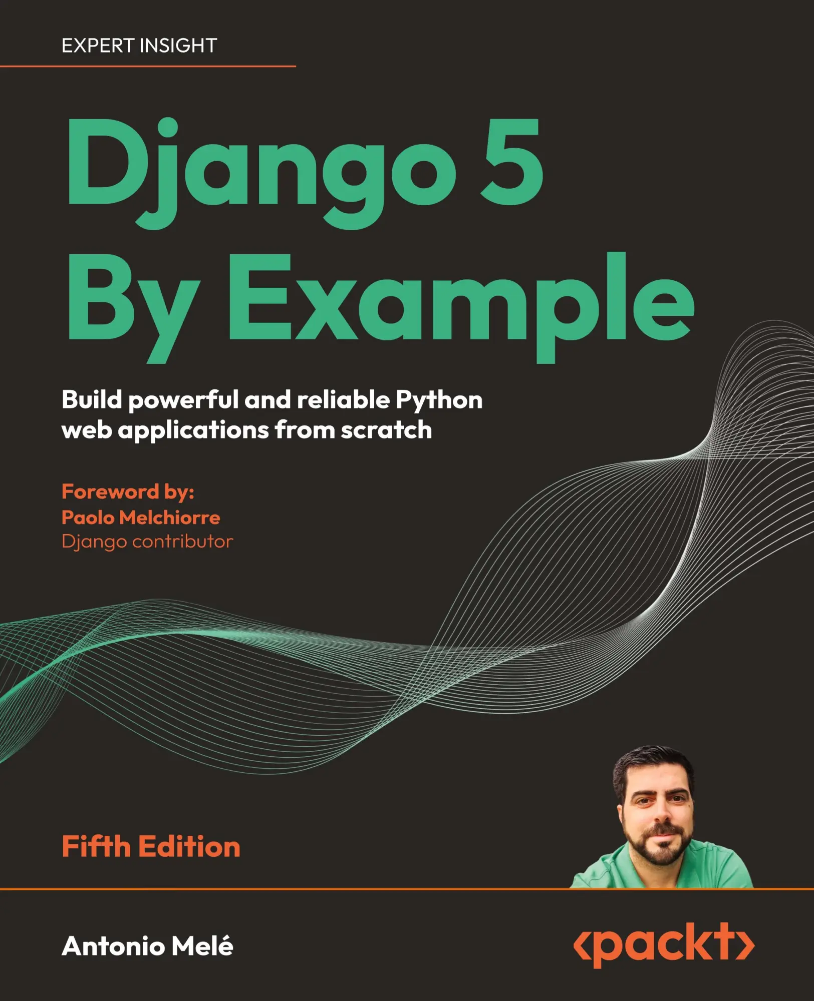 Cover: 9781805125457 | Django 5 By Example - Fifth Edition | Antonio Melé | Taschenbuch
