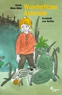 Cover: 9783855805457 | Wunderfitzes Aabetüür | Gschichtli zum Vorläse, Bärndütschi Gschichte