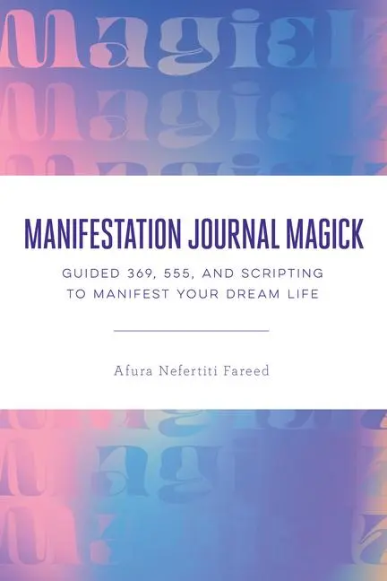 Cover: 9780593435557 | Manifestation Journal Magick: Guided 369, 555, and Scripting to...