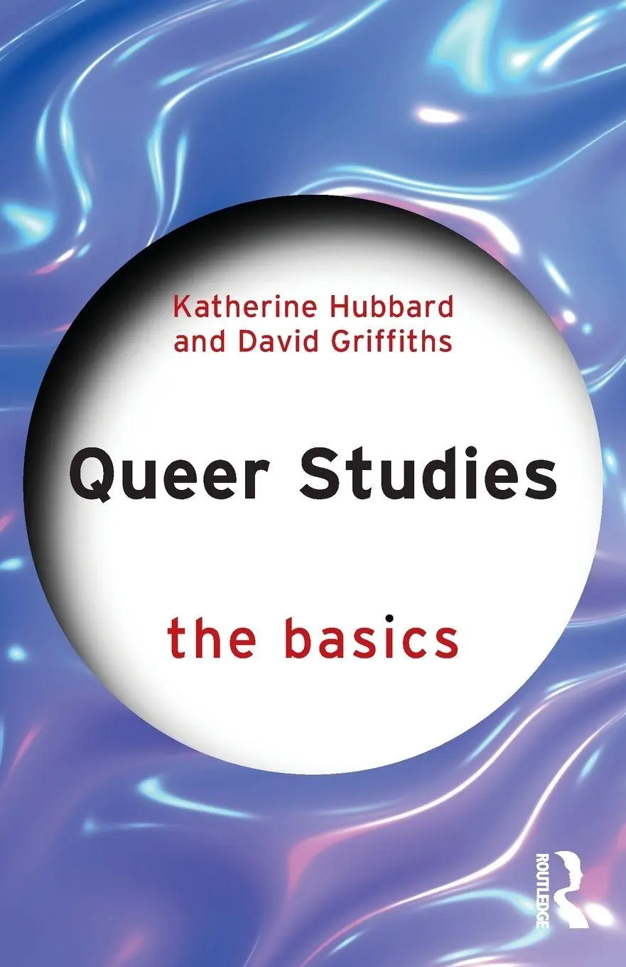 Cover: 9781032685557 | Queer Studies: The Basics | Katherine Hubbard (u. a.) | Taschenbuch