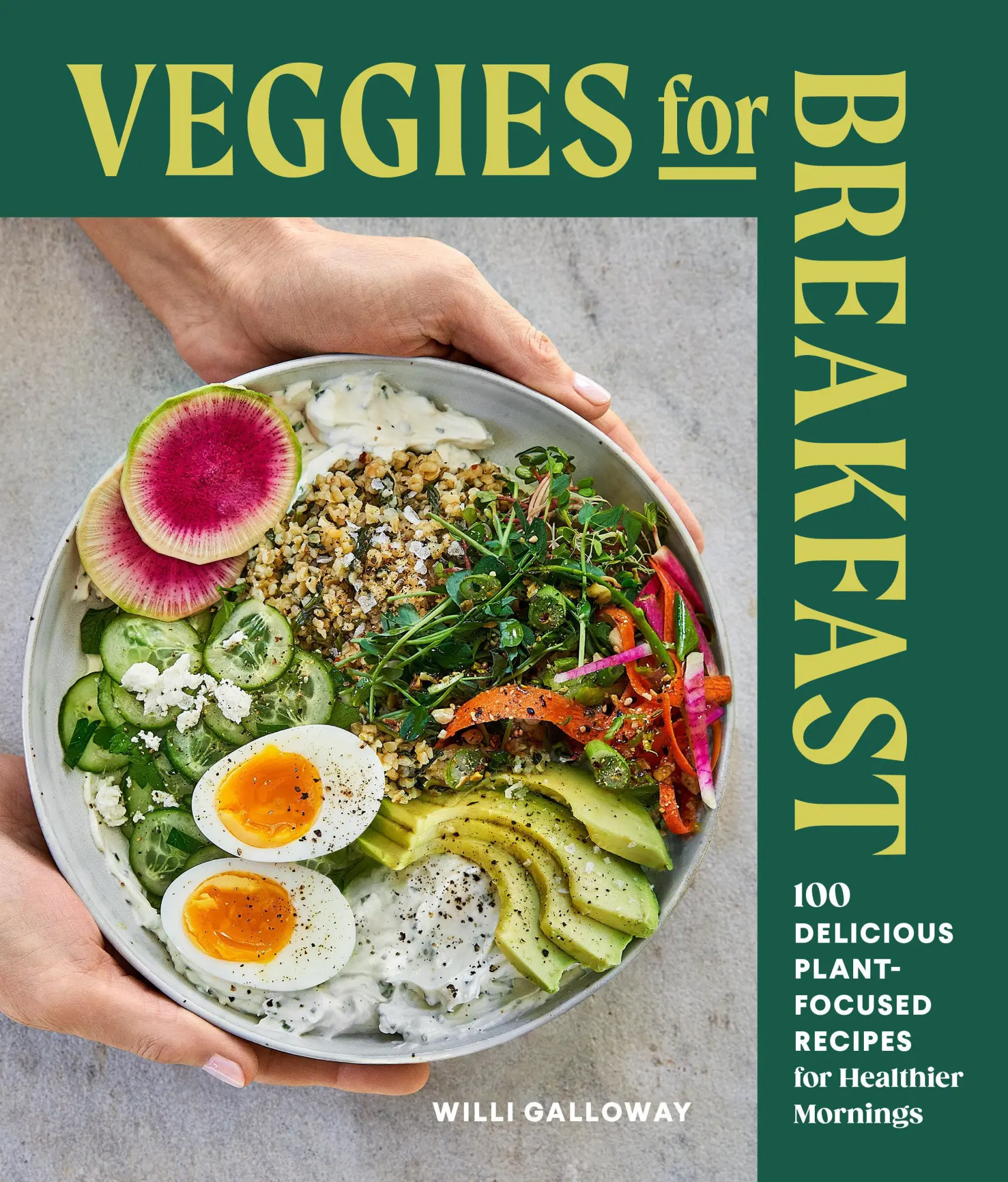 Cover: 9781632175557 | Veggies for Breakfast | Willi Galloway | Taschenbuch | Englisch | 2025