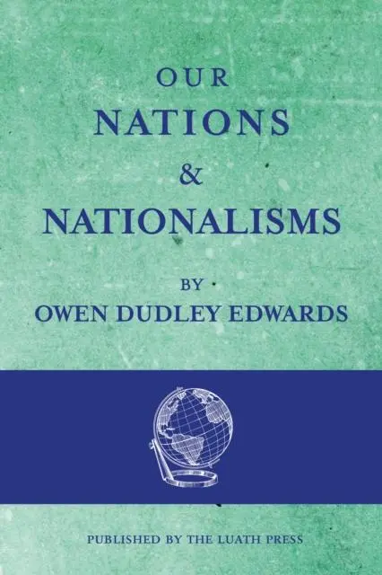 Cover: 9781910745557 | Our Nations and Nationalisms | Owen Dudley Edwards | Taschenbuch