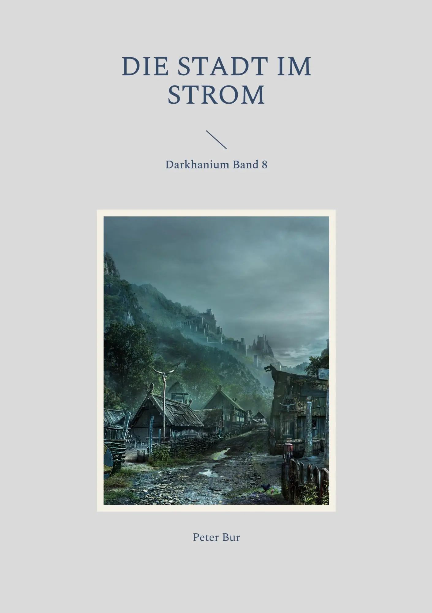 Die Stadt im Strom: Darkhanium Band 8