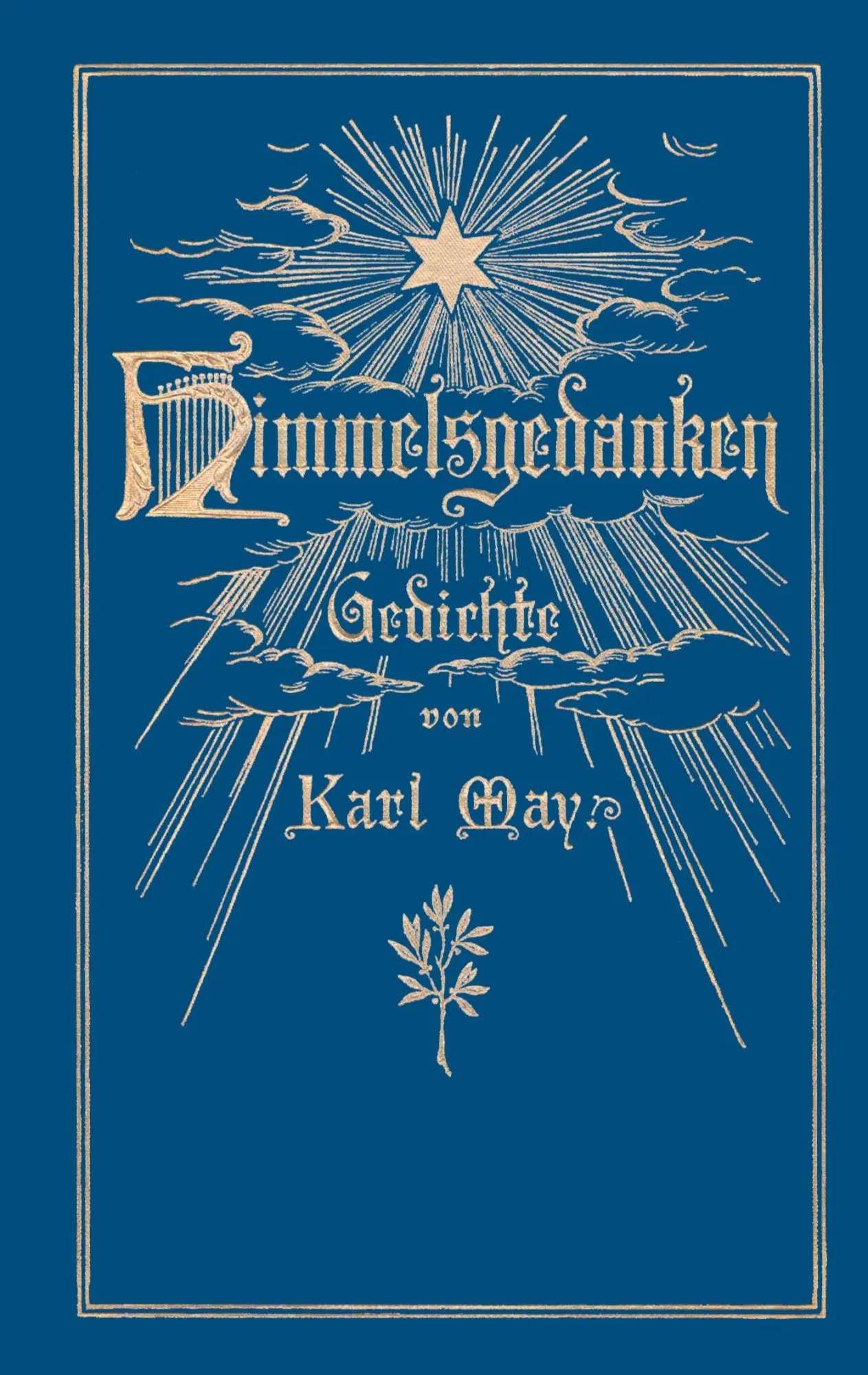 Cover: 9783758325557 | Himmelsgedanken. Gedichte von Karl May | Karl May | Buch | 404 S.