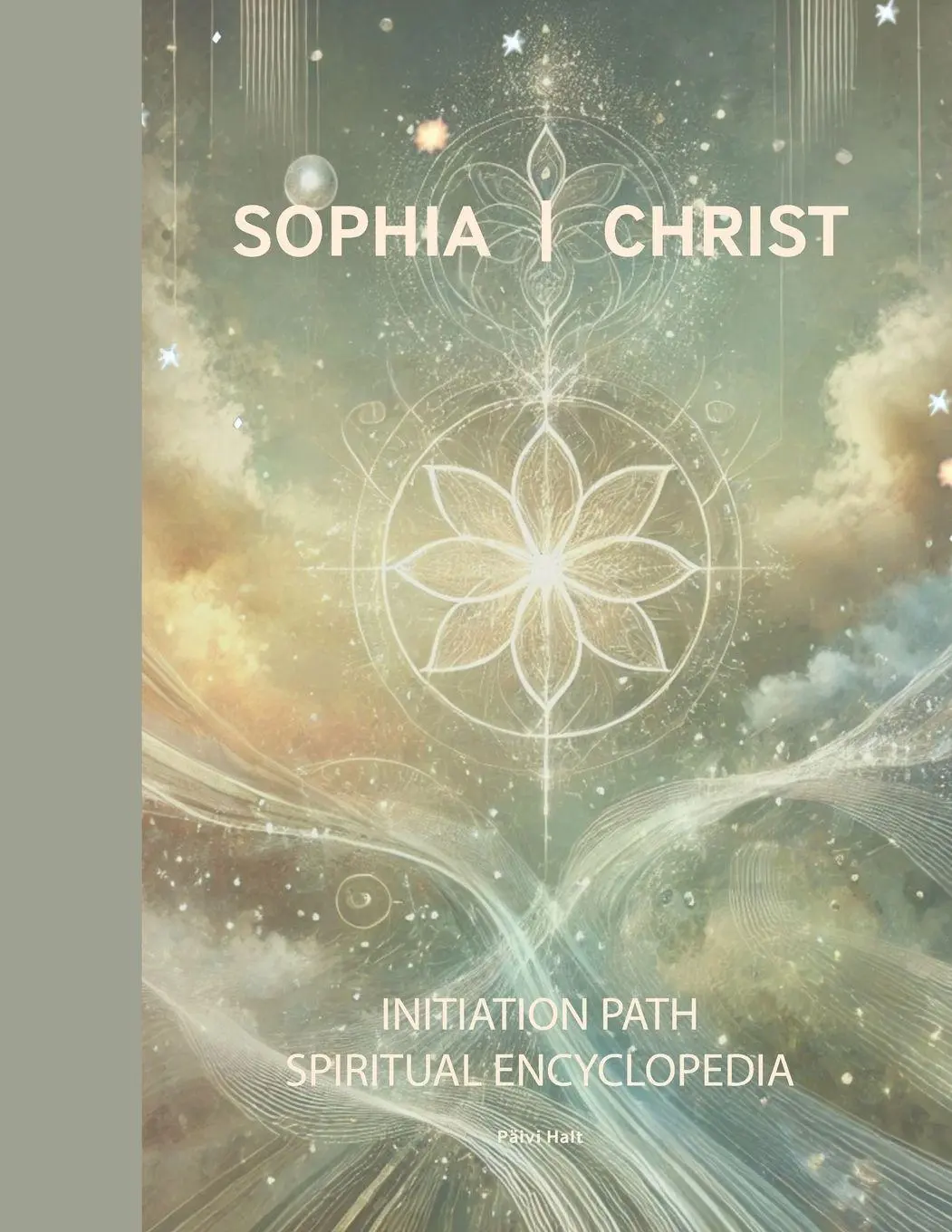 Cover: 9789528805557 | Sophia Christ Initiation Path Spiritual Encyclopedia | Päivi Halt
