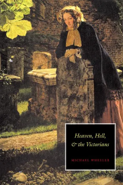 Cover: 9780521455657 | Heaven, Hell, and the Victorians | Michael Wheeler | Taschenbuch