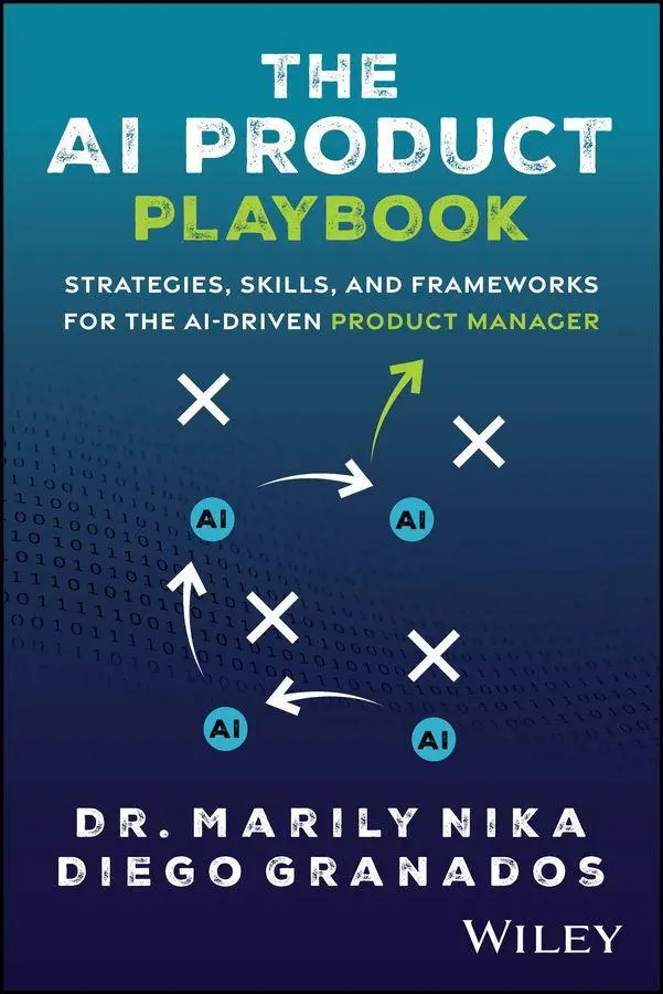Cover: 9781394335657 | The AI Product Playbook | Marily Nika (u. a.) | Taschenbuch | Englisch Cover: 9781394335657 | The AI Product Playbook | Marily Nika (u. a.) | Taschenbuch | Englisch