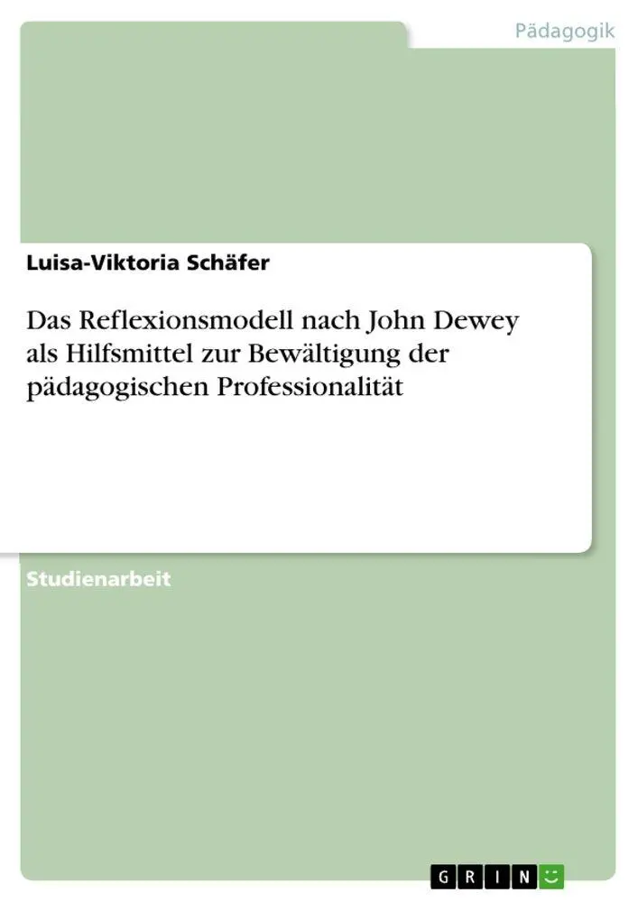 Cover: 9783346095657 | Das Reflexionsmodell nach John Dewey als Hilfsmittel zur...