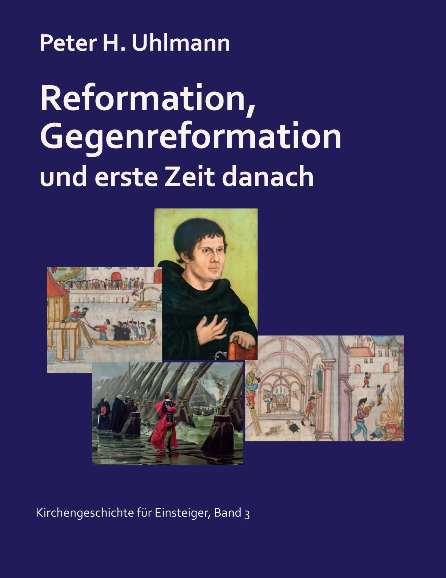 Cover: 9783819245657 | Reformation, Gegenreformation und erste Zeit danach | Peter H. Uhlmann