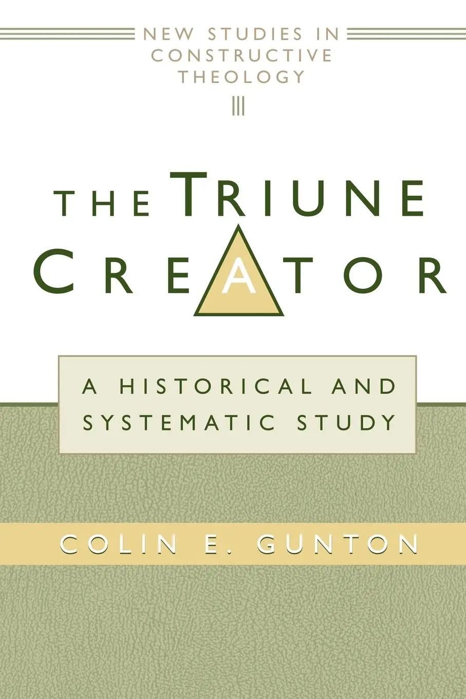 Cover: 9780802845757 | The Triune Creator | A Historical and Systematic Study | Gunton | Buch