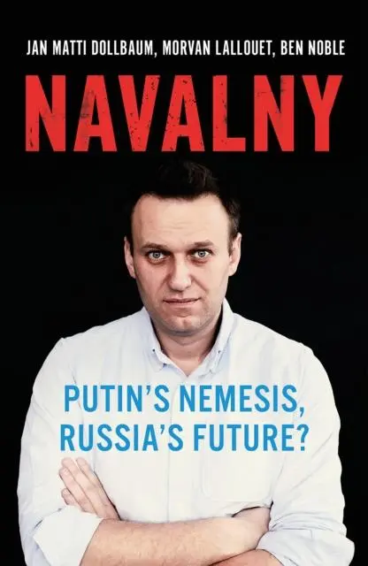 Cover: 9781787385757 | Navalny | Putin's Nemesis, Russia's Future? | Ben Noble (u. a.) | Buch