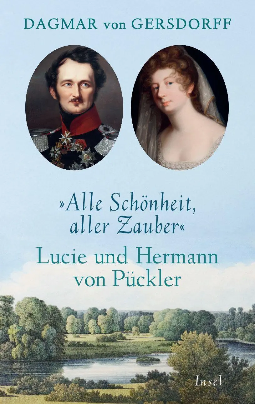 Cover: 9783458645757 | Alle Schönheit, aller Zauber. Lucie und Hermann von Pückler | Buch