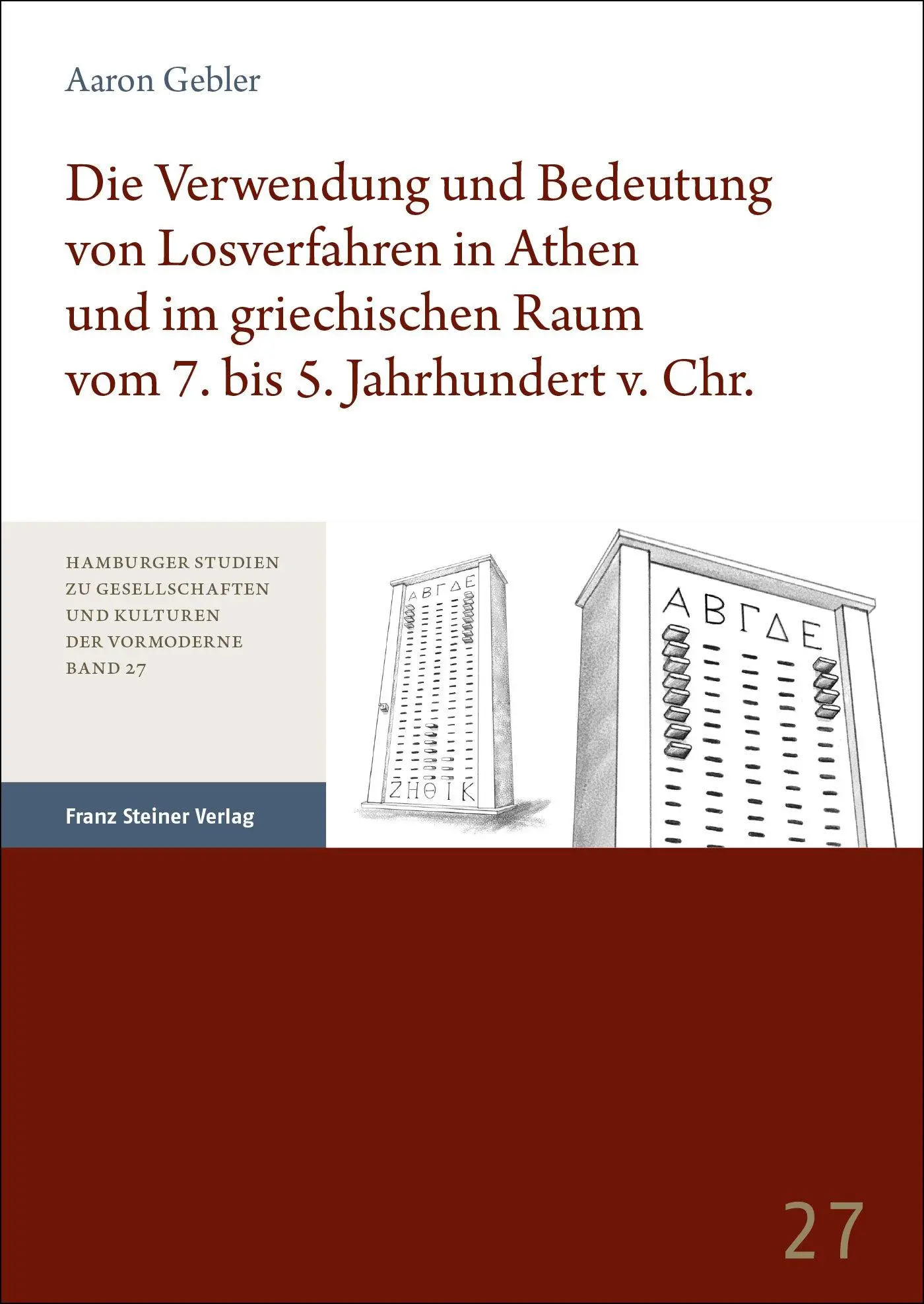 Cover: 9783515135757 | Die Verwendung und Bedeutung von Losverfahren in Athen und im...