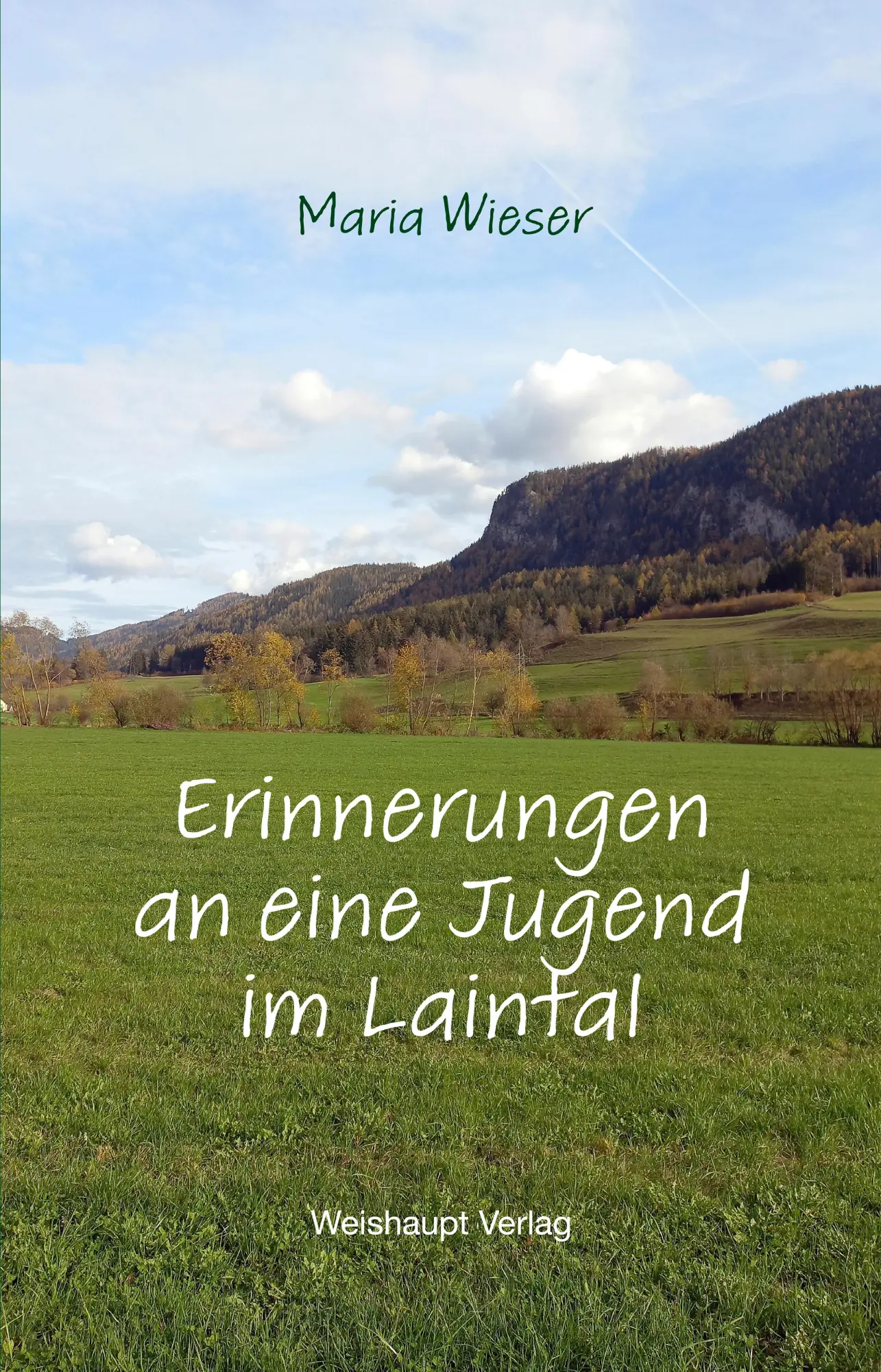 Cover: 9783705905757 | Erinnerungen an eine Jugend im Laintal | Maria Wieser | Buch | Deutsch