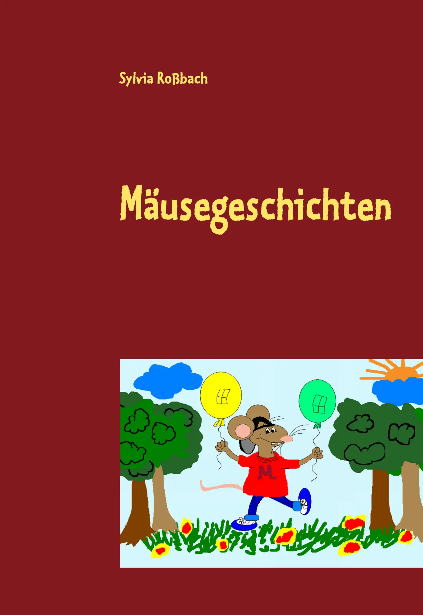 Cover: 9783837055757 | Mäusegeschichten | Sylvia Roßbach | Taschenbuch | 92 S. | Deutsch