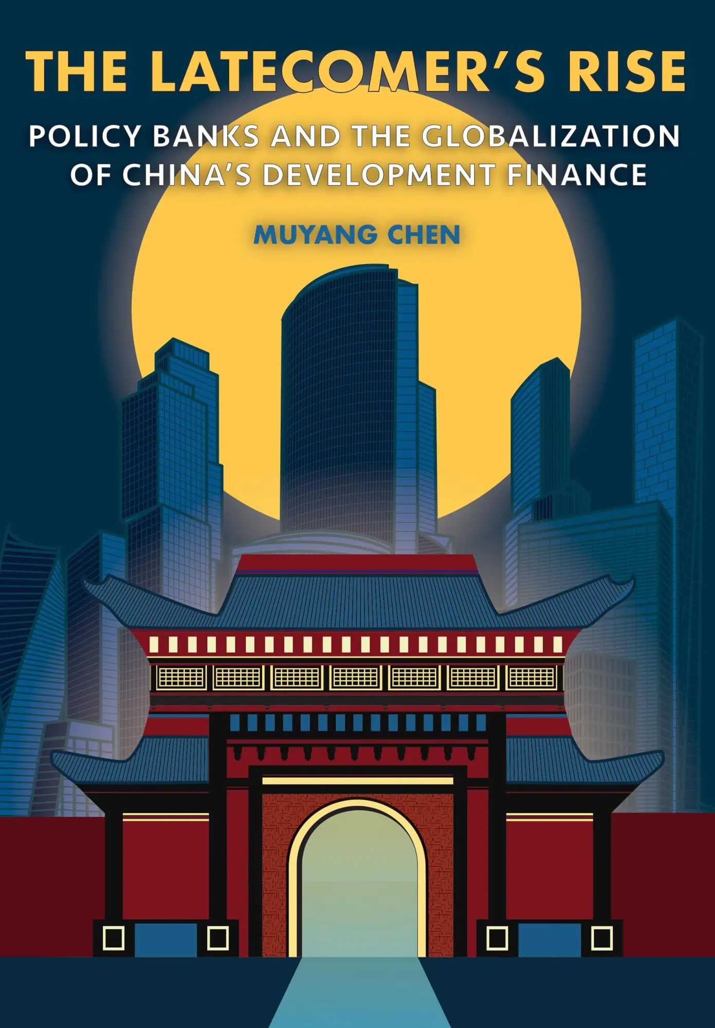 Cover: 9781501775857 | The Latecomer`s Rise – Policy Banks and the Globalization of...