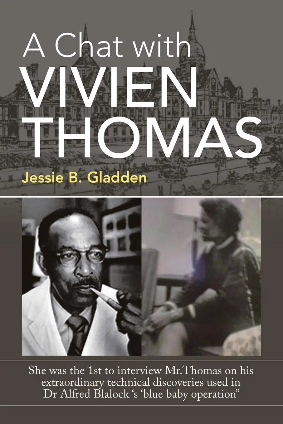 Cover: 9781532085857 | A Chat with Vivien Thomas | Jessie B. Gladden | Taschenbuch | Englisch