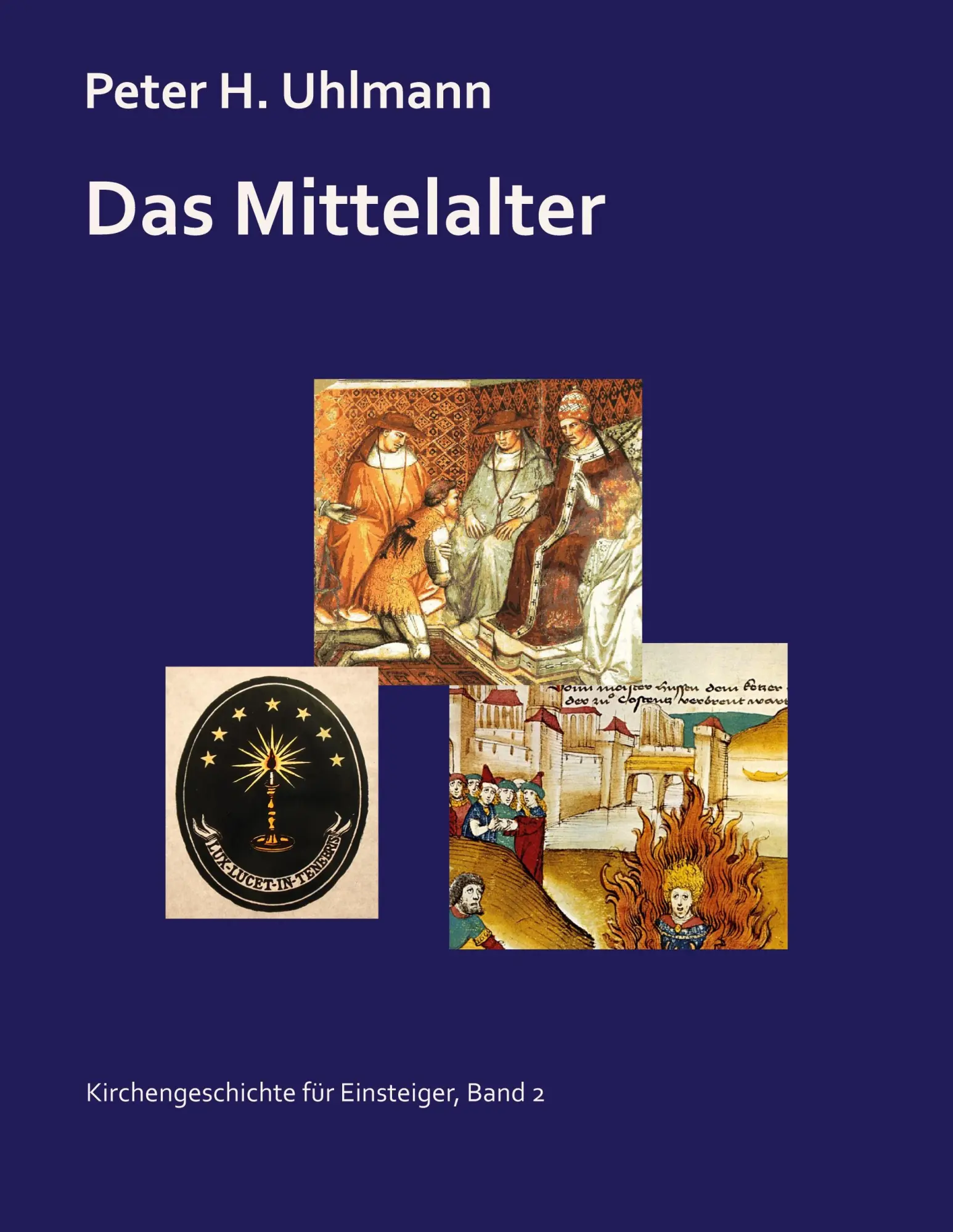 Cover: 9783769355857 | Das Mittelalter | Peter H. Uhlmann | Taschenbuch | 310 S. | Deutsch
