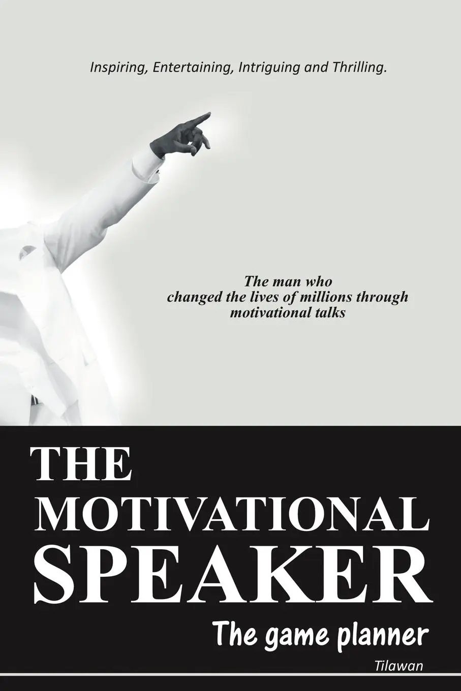 Cover: 9781468585957 | The Motivational Speaker | The Game Planner | Tilawan | Taschenbuch