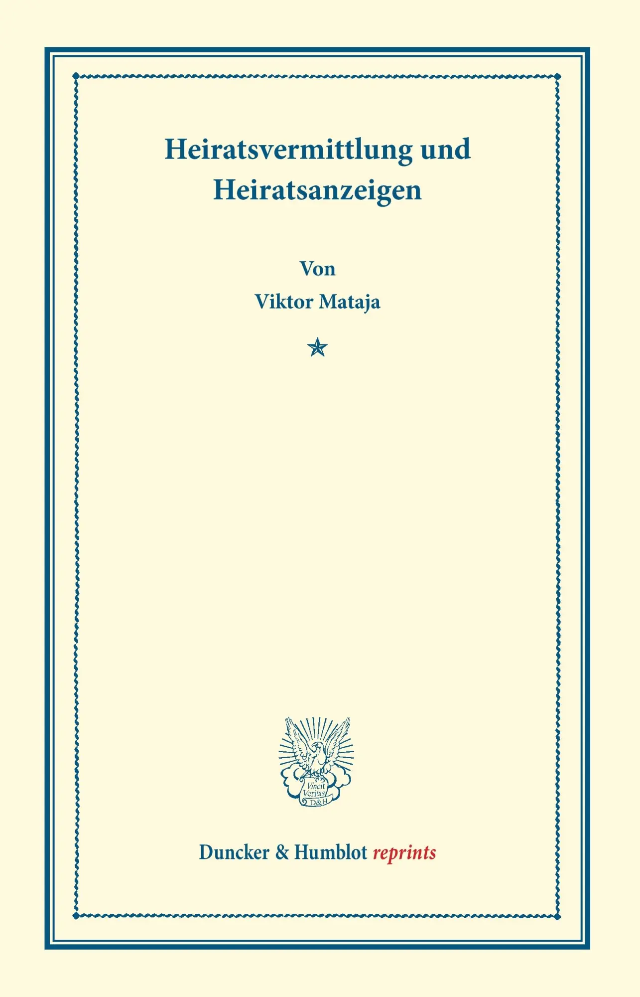 Cover: 9783428165957 | Heiratsvermittlung und Heiratsanzeigen | Viktor Mataja | Taschenbuch