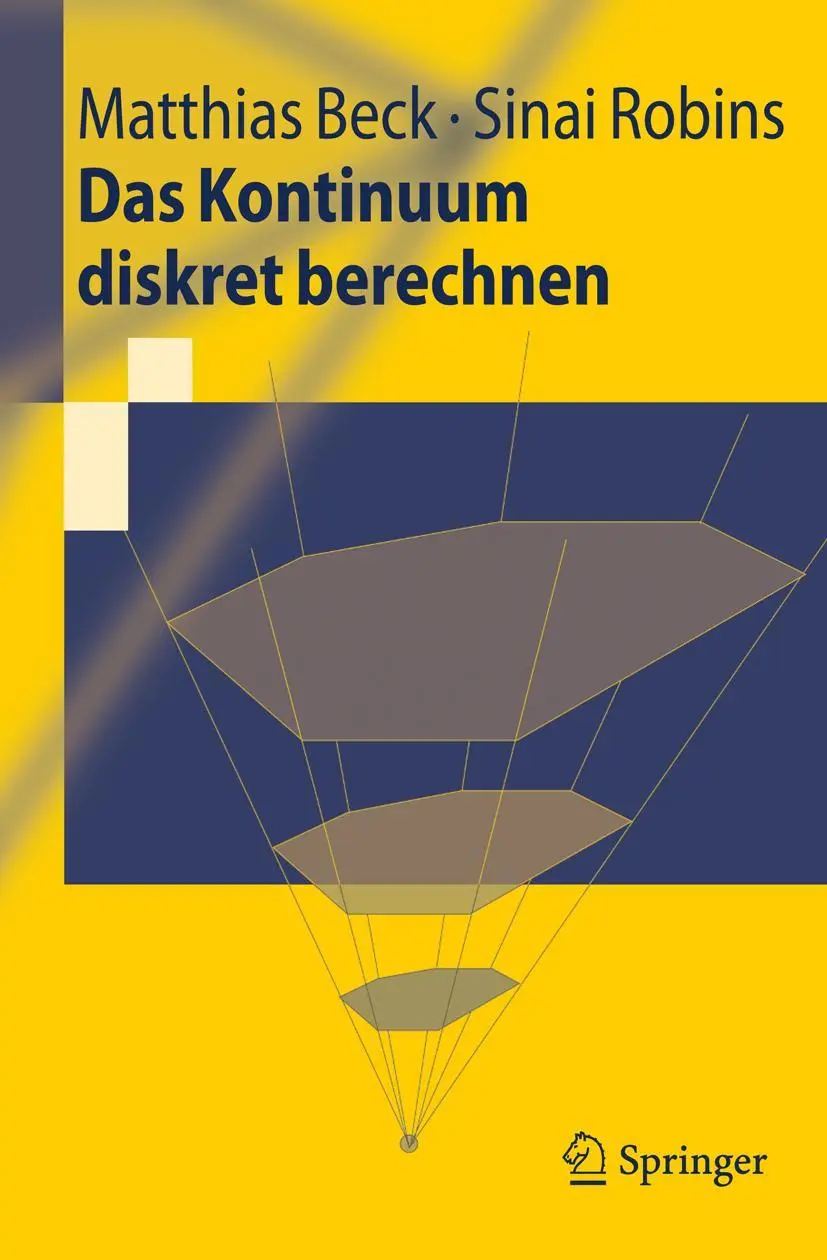 Cover: 9783540795957 | Das Kontinuum diskret berechnen | Matthias Beck (u. a.) | Taschenbuch