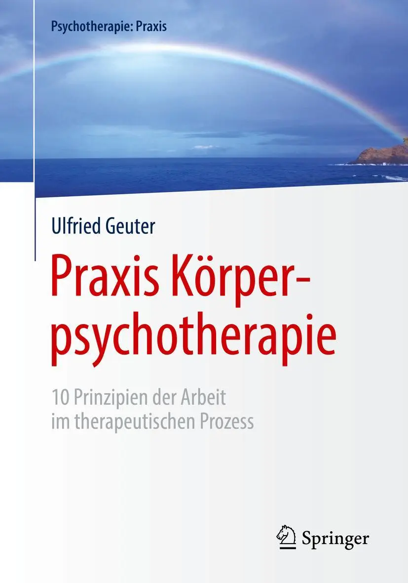 Cover: 9783662565957 | Praxis Körperpsychotherapie | Ulfried Geuter | Taschenbuch | XIV Cover: 9783662565957 | Praxis Körperpsychotherapie | Ulfried Geuter | Taschenbuch | XIV