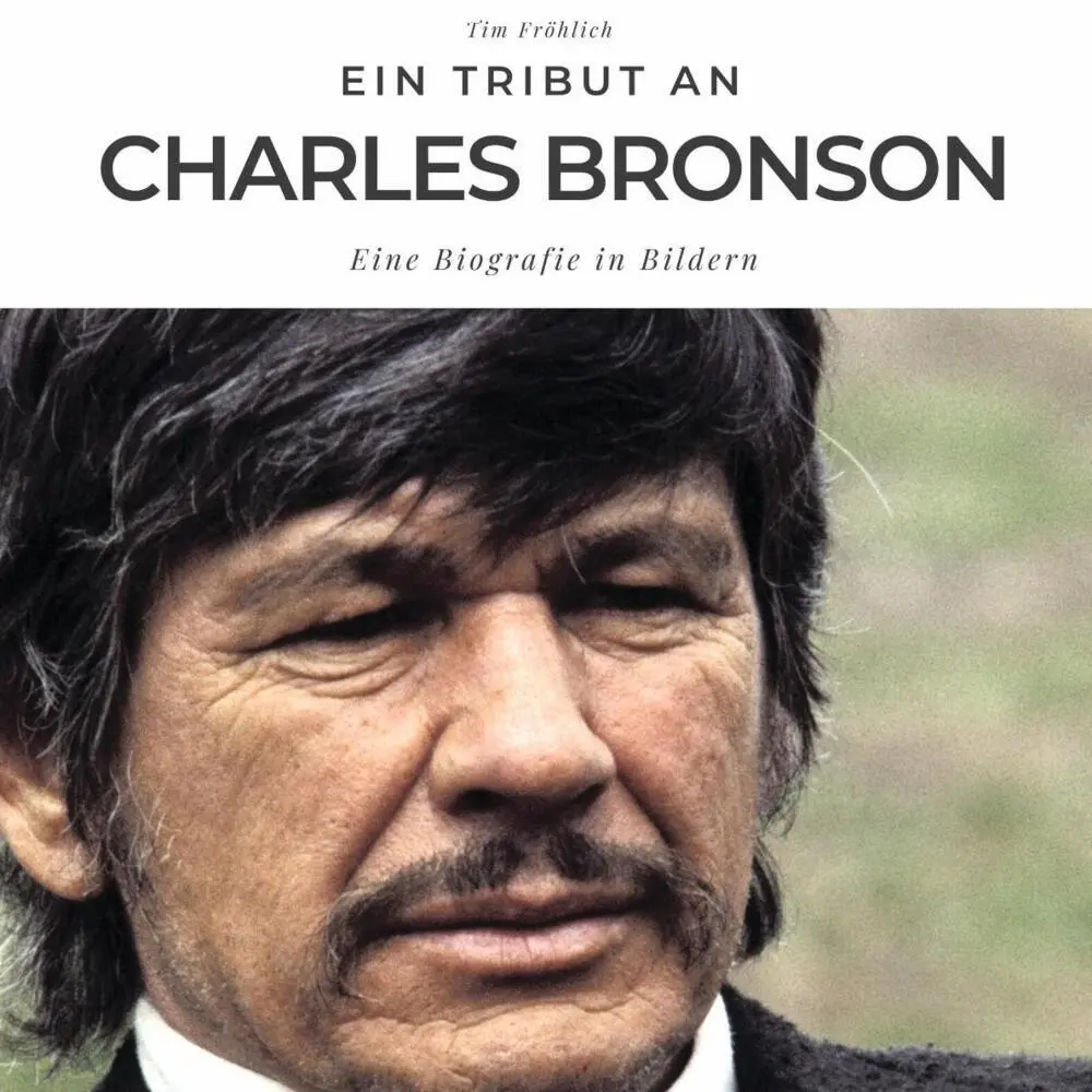 Cover: 9783750505957 | Ein Tribut an Charles Bronson | Eine Biografie in Bildern | Fröhlich