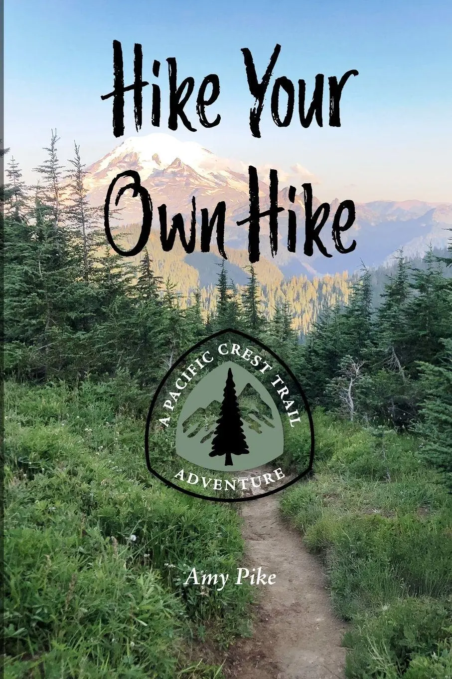 Cover: 9798218775957 | Hike Your Own Hike | A Pacific Crest Trail Adventure | Amy Pike | Buch