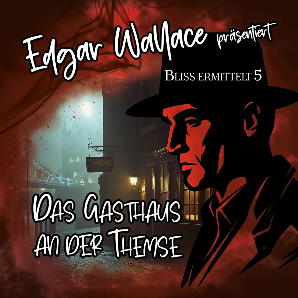 Cover: 4260209726057 | Edgar Wallace - Bliss ermittelt - Das Gasthaus an der Themse, 1...