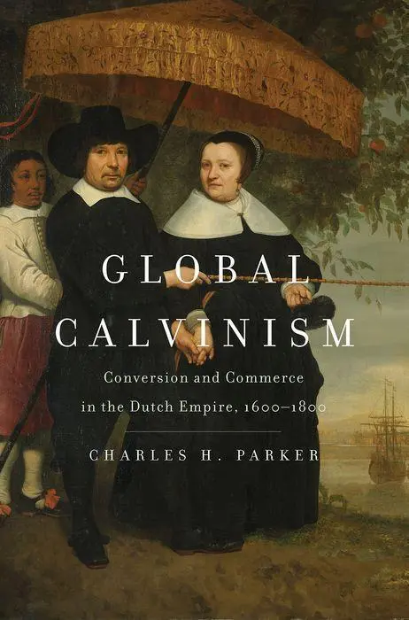 Cover: 9780300236057 | Global Calvinism | Charles H. Parker | Buch | Gebunden | Englisch